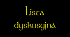 [ Lista dyskusyjna ]